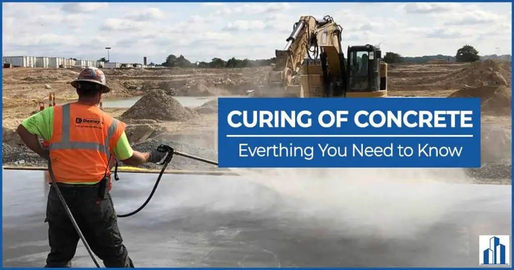 Curing of concrete | Methods of curing concrete | Minimum curing time of concrete