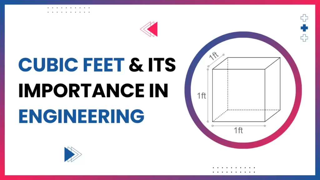 Cubic feet and its importance in engineering